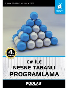 C# İLE NESNE TABANLI PROGRAMLAMA EĞİTİM KİTABI